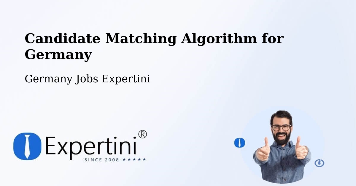 Candidate Matching Algorithm Overview – Oberderdingen - Germany Jobs Expertini