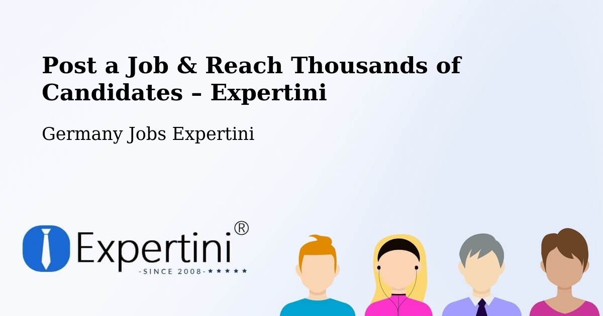 Post a Job in Oberderdingen – Hire the Right Talent - Oberderdingen, Germany Jobs Expertini